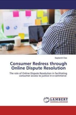 Consumer Redress through Online Dispute Resolution