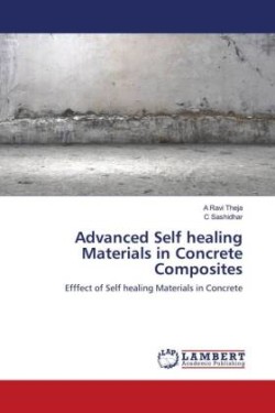 Advanced Self healing Materials in Concrete Composites