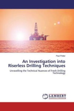 An Investigation into Riserless Drilling Techniques