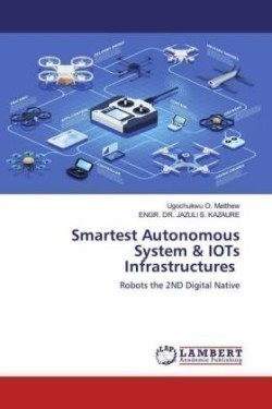 Smartest Autonomous System & IOTs Infrastructures