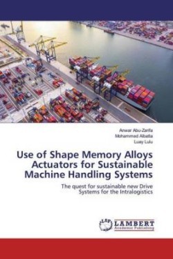 Use of Shape Memory Alloys Actuators for Sustainable Machine Handling Systems