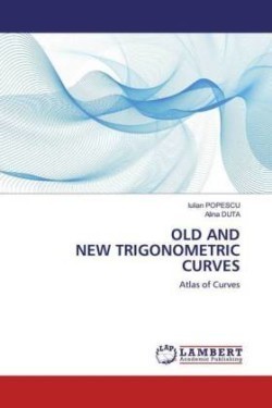 OLD AND NEW TRIGONOMETRIC CURVES