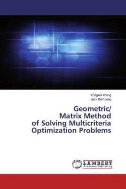 Geometric/Matrix Method of Solving Multicriteria Optimization Problems