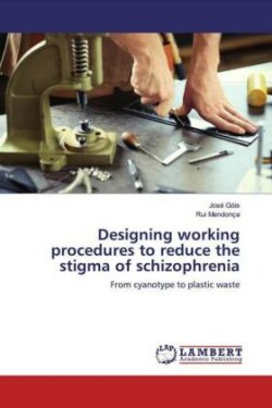 Designing working procedures to reduce the stigma of schizophrenia