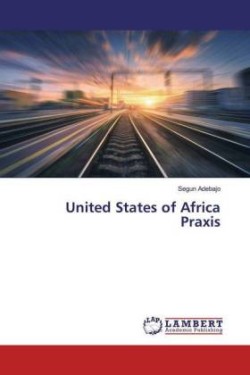 United States of Africa Praxis