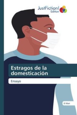 Estragos de la domesticación