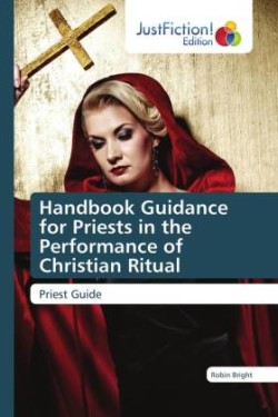 Handbook Guidance for Priests in the Performance of Christian Ritual