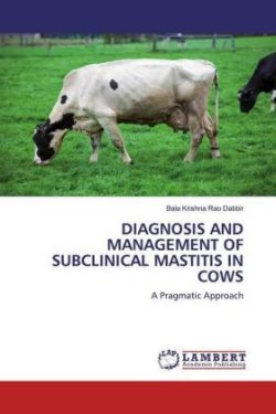 DIAGNOSIS AND MANAGEMENT OF SUBCLINICAL MASTITIS IN COWS