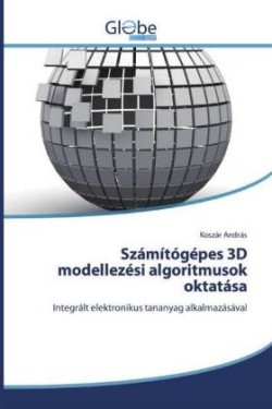 Számítógépes 3D modellezési algoritmusok oktatása