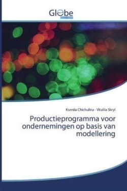 Productieprogramma voor ondernemingen op basis van modellering