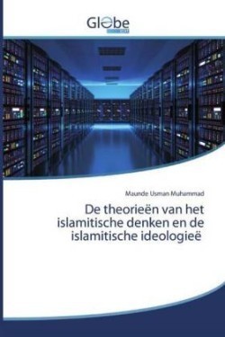 De theorieën van het islamitische denken en de islamitische ideologieë