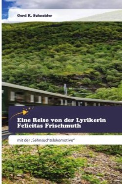 Eine Reise von der Lyrikerin Felicitas Frischmuth