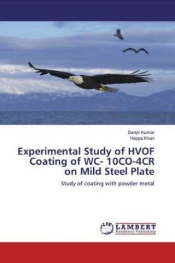 Experimental Study of HVOF Coating of WC- 10CO-4CR on Mild Steel Plate