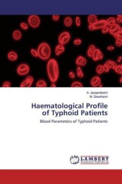 Haematological Profileof Typhoid Patients