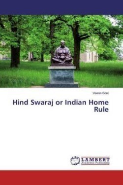 Hind Swaraj or Indian Home Rule