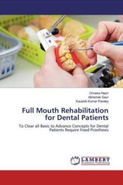 Full Mouth Rehabilitation for Dental Patients