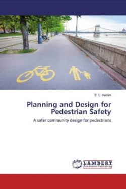 Planning and Design for Pedestrian Safety