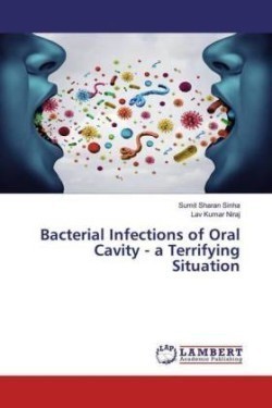 Bacterial Infections of Oral Cavity - a Terrifying Situation