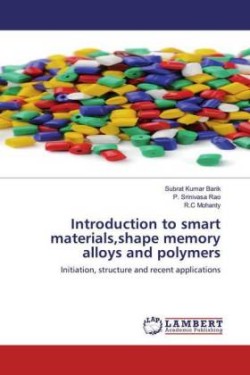 Introduction to smart materials, shape memory alloys and polymers