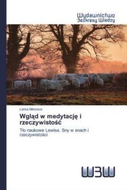 Wglad w medytacje i rzeczywistosc