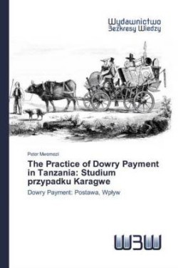 The Practice of Dowry Payment in Tanzania: Studium przypadku Karagwe