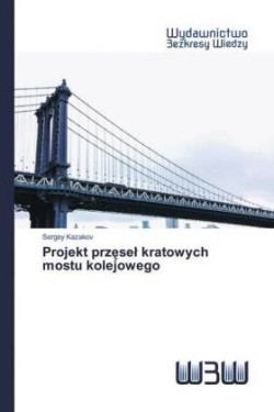 Projekt przesel kratowych mostu kolejowego