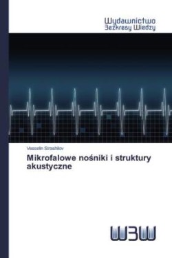 Mikrofalowe nosniki i struktury akustyczne