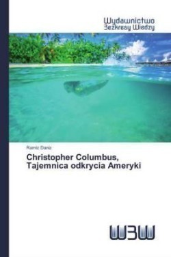 Christopher Columbus, Tajemnica odkrycia Ameryki