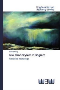 Nie skończylem z Bogiem