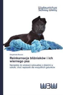 Reinkarnacja bliźniaków i ich wiernego psa