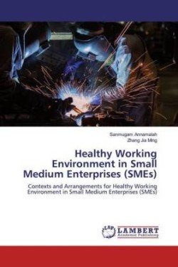 Healthy Working Environment in Small Medium Enterprises (SMEs)