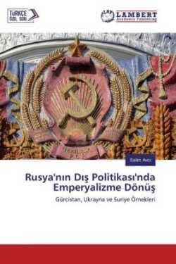 Rusya'nin Dis Politikasi'nda Emperyalizme Dönüs