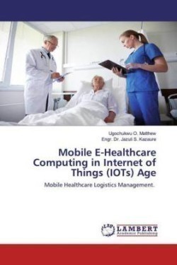 Mobile E-Healthcare Computing in Internet of Things (IOTs) Age