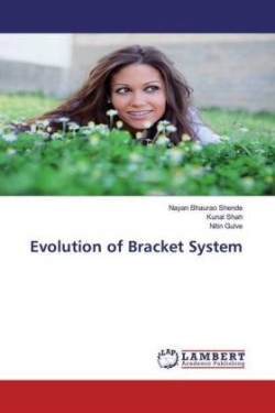 Evolution of Bracket System