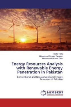 Energy Resources Analysis with Renewable Energy Penetration in Pakistan