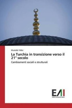 La Turchia in transizione verso il 21° secolo