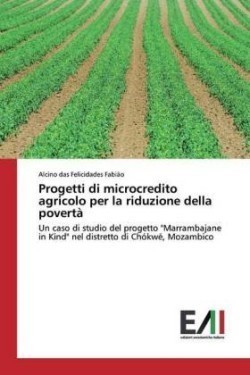 Progetti di microcredito agricolo per la riduzione della povertà