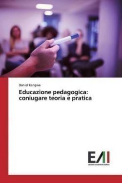 Educazione pedagogica: coniugare teoria e pratica