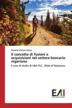 Il concetto di fusioni e acquisizioni nel settore bancario nigeriano