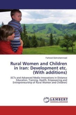 Rural Women and Children in Iran: Development etc. (With additions)