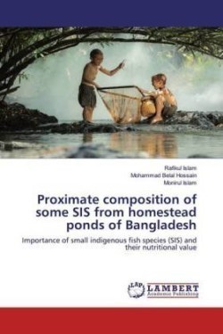 Proximate composition of some SIS from homestead ponds of Bangladesh