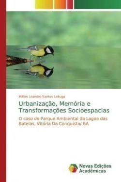 Urbanização, Memória e Transformações Socioespacias