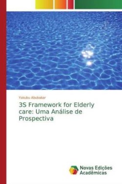 3S Framework for Elderly care: Uma Análise de Prospectiva