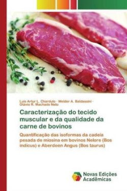 Caracterização do tecido muscular e da qualidade da carne de bovinos