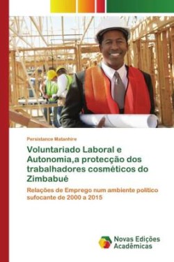 Voluntariado Laboral e Autonomia,a protecção dos trabalhadores cosméticos do Zimbabué