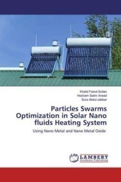 Particles Swarms Optimization in Solar Nano fluids Heating System