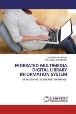 FEDERATED MULTIMEDIA DIGITAL LIBRARY INFORMATION SYSTEM
