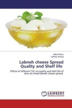 Labneh cheese Spread Quality and Shelf life