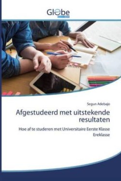 Afgestudeerd met uitstekende resultaten