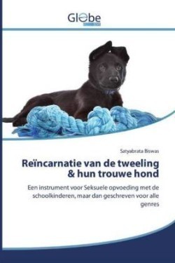 Reïncarnatie van de tweeling & hun trouwe hond